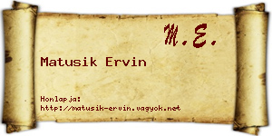 Matusik Ervin névjegykártya